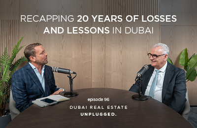 Episode 96: Recapping 20 years of losses and lessons in Dubai with Paul and Steven - haus & haus