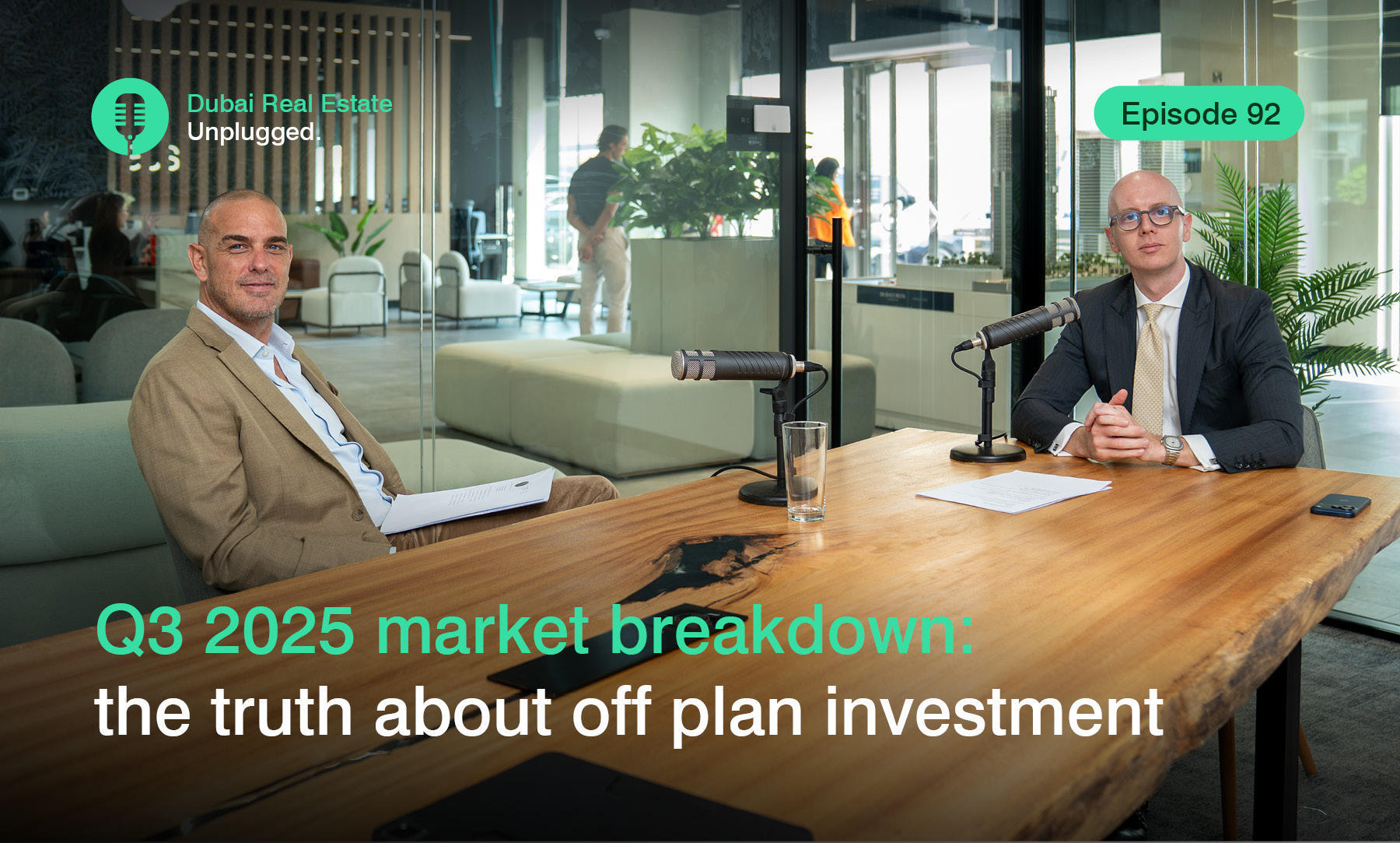 Episode 92: Dubai Off Plan market 2025: investing for returns